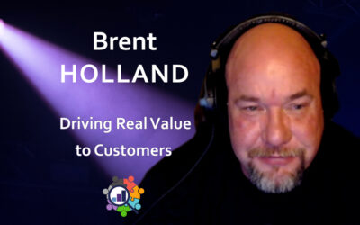 Brent Holland – Driving Real Value for Customers