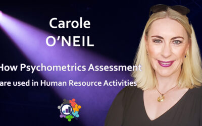 Carole O’Neil – How Psychometrics Assessments are used in Human Resource Activities