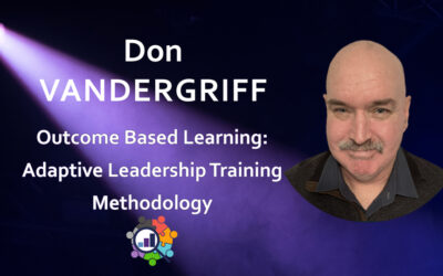 Donald Vandergriff – Outcome Based Learning:  Adaptive Leadership Training Methodology