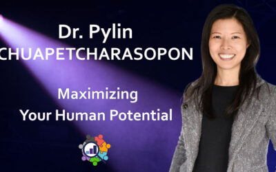 Pylin Chuapetcharasopon – Maximizing Your Human Potential