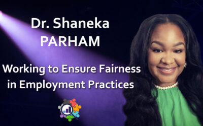 Dr. Shaneka Parham – Working to Ensure Fairness in Employment Practices